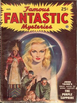 FAMOUS FANTASTIC MYSTERIES (JOHN TAINE - AKA ERIC TEMPLE BELL; MURRAY LEINSTER) - Famous Fantastic Mysteries: August, Aug. 1948 (