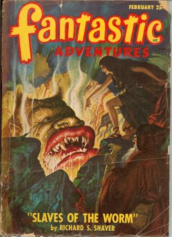 FANTASTIC ADVENTURES (RICHARD S. SHAVER; ALEXANDER BLADE - AKA HERB LIVINGSTON; H. B. HICKEY; ROG PHILLIPS; WILLIAM P. MCGIVERN; ROBERT MOORE WILLIAMS; GORDON PHILIP ENGLAND) - Fantastic Adventures: February, Feb. 1948