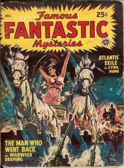 FAMOUS FANTASTIC MYSTERIES (WARWICK DEEPING; CYRIL HUME; A. CONAN DOYLE; ROBERT W. CHAMBERS) - Famous Fantastic Mysteries: December, Dec. 1947 (
