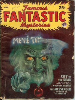 FAMOUS FANTASTIC MYSTERIES (AUGUSTA GRONER; ROBERT W. CHAMBERS) - Famous Fantastic Mysteries: April, Apr. 1948 (