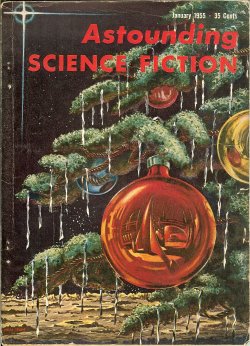 ASTOUNDING (WALTER M. MILLER, JR; CHAD OLIVER; K. HOUSTON BRUNNER; JAMES E. GUNN; ERIC FRANK RUSSELL; J. J. COUPLING) - Astounding Science Fiction: January, Jan. 1955