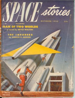 SPACE (BRYCE WALTON; GORDON R. DICKSON; NEOL LOOMIS; MARGARET ST. CKAIR; HENRY HASSE; MIRIAM ALLEN DE FORD) - Space Stories: October, Oct. 1952