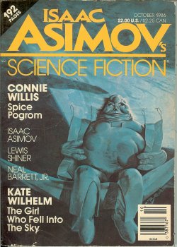 ASIMOV'S (CONNIE WILLIS; KATE WILHELM; NEAL BARRETT, JR.; ISAAC ASIMOV; LUCIUS SHEPARD; LEWIS SHINER) - Isaac Asimov's Science Fiction: October, Oct. 1986