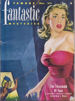 FAMOUS FANTASTIC MYSTERIES (ARTHUR J. REES; H. P. LOVECRAFT; JEROME K. JEROME; C. H. LIDDELL - AKA HENRY KUTTNER & C. L. MOORE) - Famous Fantastic Mysteries: March, Mar. 1951 (