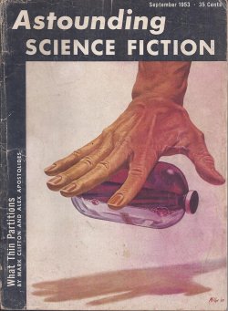 ASTOUNDING (LEWIS PADGETT - AKA HENRY KUTTNER & C. L. MOORE; ROBERT F. YOUNG; MARK CLIFTON & ALEX APOSTOLIDES; ALGIS BUDRYS; KATHERINE MACLEAN) - Astounding Science Fiction: September, Sept. 1953