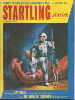 STARTLING (SAM MERWIN, JR.; CHAD OLIVER; JOSEPH SLOTKIN; R. BRETNOR; COLIN G. JAMESON AND JR.; CHARLES F. KSANDA; HARRY J. SHAY) - Startling Stories: March, Mar. 1953