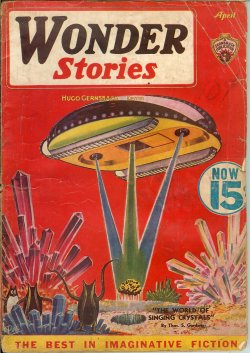 WONDER (THOS. S. GARDNER; SIEFRIED WAGENER; FRANCIS FLAGG & FORREST J. ACKERMAN; A. CONNELL; PHILIP BARSHOFSKY; ALAN CONN; ARTHUR K. BARNES; GERALD H. ADAMS; GEORGE P. GATTER; JOSEPH WM. SKIDMORE) - Wonder Stories: April, Apr. 1936