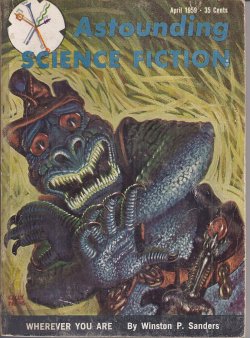 ASTOUNDING (WINSTON P. SANDERS - AKA POUL ANDERSON; ERIC FRANK RUSSELL; H. C. ELLIOTT; CHRISTOPHER ANVIL; GORDON R. DICKSON; MURRAY LEINSTER) - Astounding Science Fiction: April, Apr. 1959