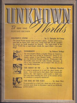 UNKNOWN (L. SPRAGUE DE CAMP; NELSON S. BOND; FRANK BELKNAP LONG; ROBERT ARTHUR; ANTHONY BOUCHER; JANE RICE; MALCOLM JAMESON) - Unknown Worlds: June 1942 (