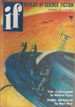 IF (MARI WOLF, WILLIAM TENN; JAMES MCKIMMEY; HELEN HUBER; DEAN MCLAUGHLIN; BOYD ELLANBY; ARTHUR DEKKER SAVAGE; ALFRED COPPEL; JEROME BIXBY) - If Worlds of Science Fiction: November, Nov. 1953