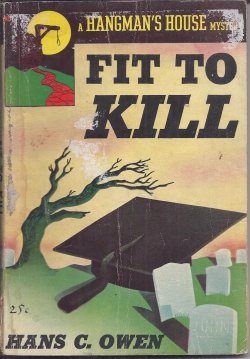 OWEN, HANS C. - Fit to Kill: A Hangman's House Mystery #6