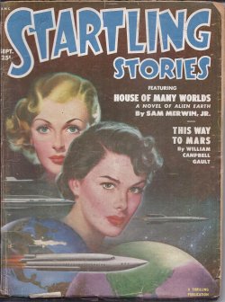 STARTLING (SAM MERWIN, JR.; WILLIAM CAMPBELL GAULT; JACK VANCE; H. B. FYFE; JOHN D. MACDONALD; ALEXANDER SAMALMAN) - Startling Stories: September, Sept. 1951 (