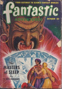 FANTASTIC ADVENTURES (L. RON HUBBARD; DALLAS ROSS; LESTER BARCLAY; DAVE DRYFOOS; H. B. HICKEY) - Fantastic Adventures: October, Oct. 1950 (