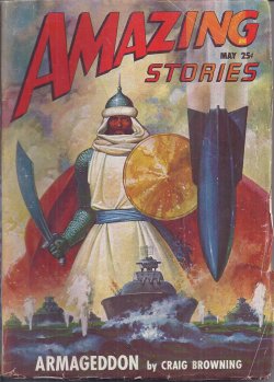 AMAZING (CRAIG BROWNING - AKA ROG PHILLIPS; S. M. TENNESHAW; WARREN KASTEL; GUY ARCHETTE - AKA CHESTER S. GEIER; LEE FRANCIS - AKA FRANCES YERXA) - Amazing Stories: May 1948