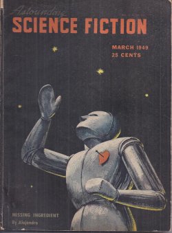 ASTOUNDING (WILMAR H. SHIRAS; L. SPRAGUE DE CAMP; REX GRAHAM; ERIC FRANK RUSSELL; HAL CLEMENT; WILL STEWART - AKA JACK WILLIAMSON; ARTHUR DUGAN) - Astounding Science Fiction: March, Mar. 1949 (