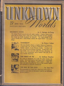 UNKNOWN (L. SPRAGUE DE CAMP; NELSON S. BOND; FRANK BELKNAP LONG; ROBERT ARTHUR; ANTHONY BOUCHER; JANE RICE; MALCOLM JAMESON) - Unknown Worlds: June 1942 (