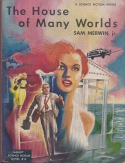 MERWIN, SAM - The House of Many Worlds: Galaxy Science Fiction Novel # 12