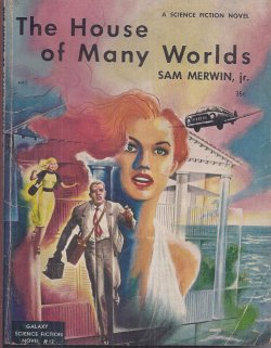 MERWIN, SAM - The House of Many Worlds: Galaxy Science Fiction Novel # 12