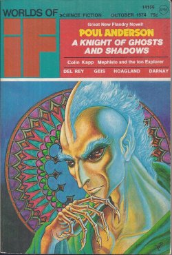 IF (POUL ANDERSON; COLIN KAPP; ARSEN DARNAY; JAN TRENHOLM; JOHN C. WHITE; SCOTT EDELSTEIN) - If Worlds of Science Fiction: October, Oct. 1974 (