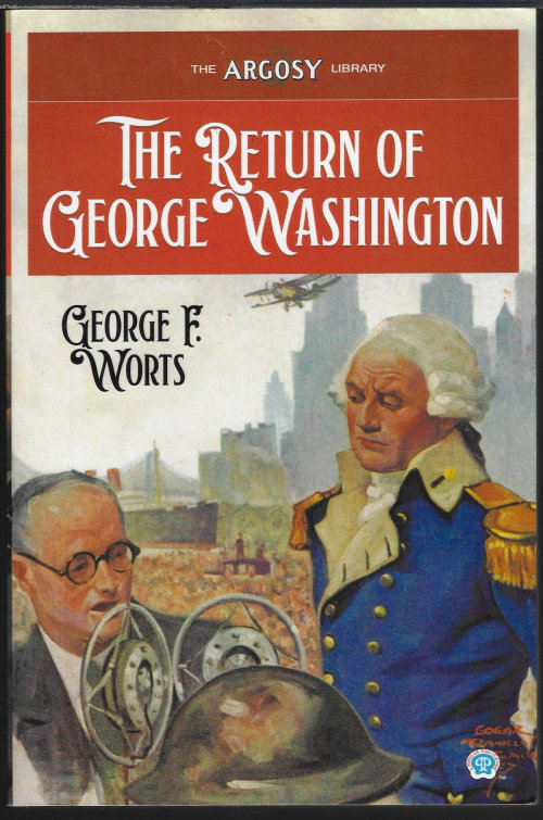 WORTS, GEORGE F. - The Return of George Washington; the Argosy Library 121
