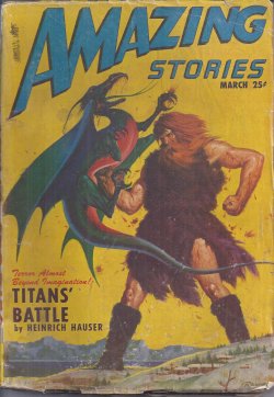 AMAZING (RICHARD S. SHAVER; LEROY YERXA; JOHN & DOROTHY DE COURCY; HEINRICH HAUSER; ALEXANDER BLADE) - Amazing Stories: March, Mar. 1947