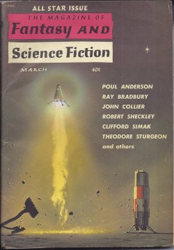 F&SF (POUL ANDERSON; RAY BRADBURY; THEODORE STURGEON; JOHN COLLIER; GRENDEL BRIARTON; ROBERT SHECKLEY; MIRIAM ALLEN DEFORD; AVRAM DAVIDSON; CLIFFORD D. SIMAK) - The Magazine of Fantasy and Science Fiction (F&Sf): March, Mar. 1960 (