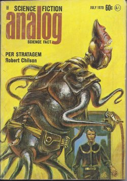 ANALOG (ROBERT CHILSON; HAL CLEMENT; JACK WODHAMS; D. A. L. HUGHES; JACKSON BURROWS) - Analog Science Fiction/ Science Fact: July 1970 (