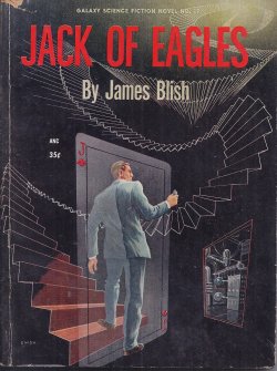 BLISH, JAMES - Jack of Eagles: Galaxy Science Fiction Novel # 19