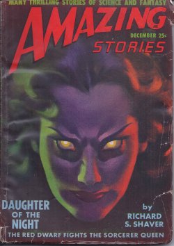 AMAZING (RICHARD S. SHAVER; ALEXANDER BLADE - AKA R. S. SHAVER; CRAIG BROWNING - AKA ROG PHILLIPS; J. J. ALLERTON; ROG PHILLIPS; H. B. HICKEY; HOWARD BROWNE) - Amazing Stories: December, Dec. 1948 (