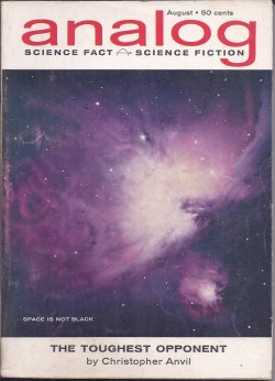 ANALOG (CHRISTOPHER ANVIL; RANDALL GARRETT; JAMES H. SCHMITZ; MACK REYNOLDS) - Analog Science Fact & Science Fiction: August, Aug. 1962 (