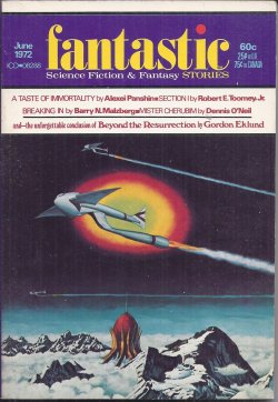 FANTASTIC (ALEXEI PANSHIN; DENNIS O'NEIL; ROBERT E. TOOMEY, JR.; BARRY N. MALZBERG; GORDON EKLUND; ALEXEI & CORY PANSHIN) - Fantastic Stories: June 1972
