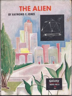 JONES, RAYMOND F. - The Alien: Galaxy Science Fiction Novel # 6