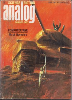ANALOG (CHRISTOPHER ANVIL; LLOYD BIGGLE, JR.; LAWRENCE A. PERKINS; JOSEPH P. MARTINO; MACK REYNOLDS; DOUGLAS M. DEDERER) - Analog Science Fiction/ Science Fact: June 1967 (