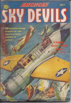 AMERICAN SKY DEVILS (OMAR GWINN; ARTHUR J. BURKS; JOHN J. RAND; ALLAN K. ECHOLS; CHARLES W. HARBAUGH; SGT. H. C. BROKMEYER; MORSE CHANDLER; JOHN WALLACE; LIEUT. JAY D. BLAUFOX; DAVID BRANDT) - American Sky Devils: July 1942