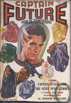 CAPTAIN FUTURE (EDMOND HAMILTON; GAWAIN EDWARDS; FREDRIC BROWN - MISSPELLED FREDERIC; HARL VINCENT) - Captain Future Man of Tomorrow - the Wizard of Science - Winter 1941