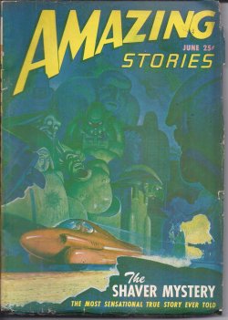 AMAZING (RICHARD S. SHAVER) - Amazing Stories: June 1947 (