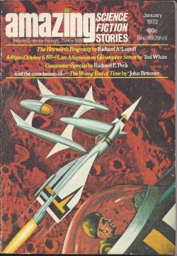 AMAZING (TED WHITE; RICHARD E. PECK; RICHARD A. LUPOFF; JOHN BRUNNER; DAVID WRIGHT O'BRIEN; GREGORY BENFORD) - Amazing Stories: January, Jan. 1972