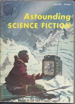 ASTOUNDING (MURRAY LEINSTER; POUL ANDERSON; RANDALL GARRETT; A. BERTRAM CHANDLER; ERIC FRANK RUSSELL) - Astounding Science Fiction: June 1957