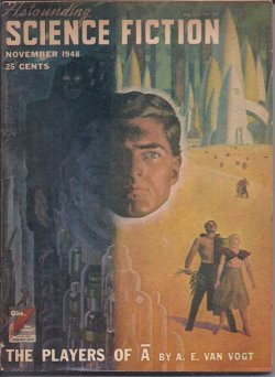 ASTOUNDING (A. E. VAN VOGT; J. A. WINTER, M.D.; WILMAR SHIRAS; THEODORE STURGEON; J. J. COUPLING; WILLY LEY; E. L. LOCKE) - Astounding Science Fiction: November, Nov. 1948 (