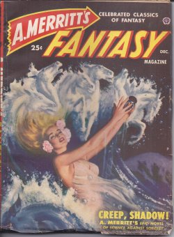 A. MERRITT'S FANTASY (A. MERRITT; ROBERT ARTHUR) - A. Merritt's Fantasy Magazine: December, Dec. 1949 (
