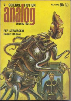 ANALOG (ROBERT CHILSON; HAL CLEMENT; JACK WODHAMS; D. A. L. HUGHES; JACKSON BURROWS) - Analog Science Fiction/ Science Fact: July 1970 (