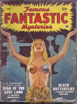 FAMOUS FANTASTIC MYSTERIES (EDISON MARSHALL; ELMER BROWN MASON) - Famous Fantastic Mysteries: April, Apr. 1949 (