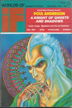 IF (POUL ANDERSON; COLIN KAPP; ARSEN DARNAY; JAN TRENHOLM; JOHN C. WHITE; SCOTT EDELSTEIN) - If Worlds of Science Fiction: October, Oct. 1974 (