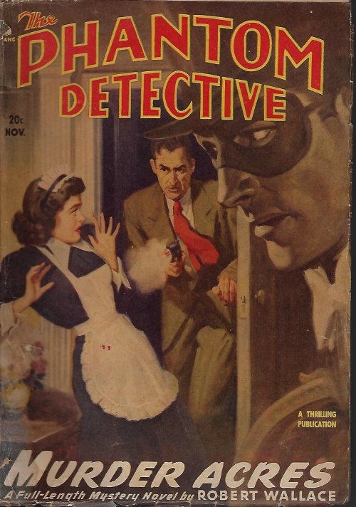 PHANTOM DETECTIVE (ROBERT WALLACE; DEAN EVANS; HAROLD HELFER; WAYLAND RICE; ROBERT LESLIE BELLEM; O. B. MYERS; LEONARD F. JONES; JACKSON HITE) - The Phantom Detective: November, Nov. 1948