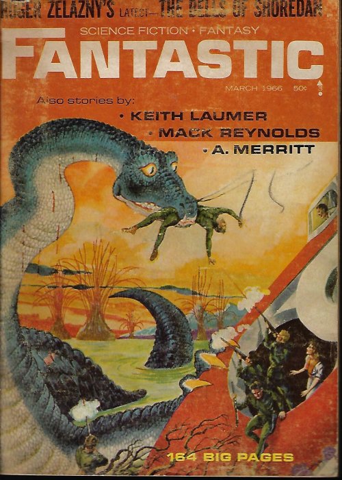 FANTASTIC (ROGER ZELAZNY; CHAD OLIVER; FREDRIC BROWN; A. MERRITT; MACK REYNOLDS; KEITH LAUMER) - Fantastic Science Fiction - Fantasy: March, Mar. 1966