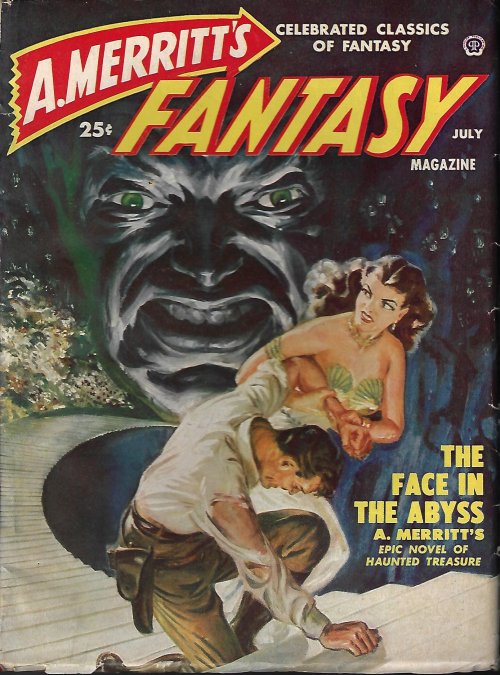A. MERRITT'S FANTASY MAGAZINE (A. MERRITT; ERIC NORTH) - A. Merritt's Fantasy Magazine: July 1950 (