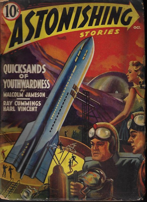ASTONISHING (MALCOLM JAMESON; VINCENT REID; LEE GREGOR - AKA MILTON A. ROTHMAN; E. A. GROSSER; RAYMOND Z. GALLUN; RAY CUMMINGS; HARL VINCENT) - Astonishing Stories: October, Oct. 1940