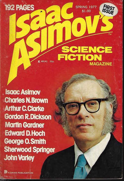 ASIMOV'S (JOHN VARLEY; MARTIN GARDNER; ISAAC ASIMOV; ARTHUR C. CLARKE; EDWARD D. HOCH; SALLY A SELLERS; HERB BOEHN; JONATHAN FAST; FRED SABERHAGEN; SHERWOOD SPRINGER; WILLIAM JON WATKINS; GORDON R. DICKSON) - Isaac Asimov's Science Fiction: Spring 1977 (