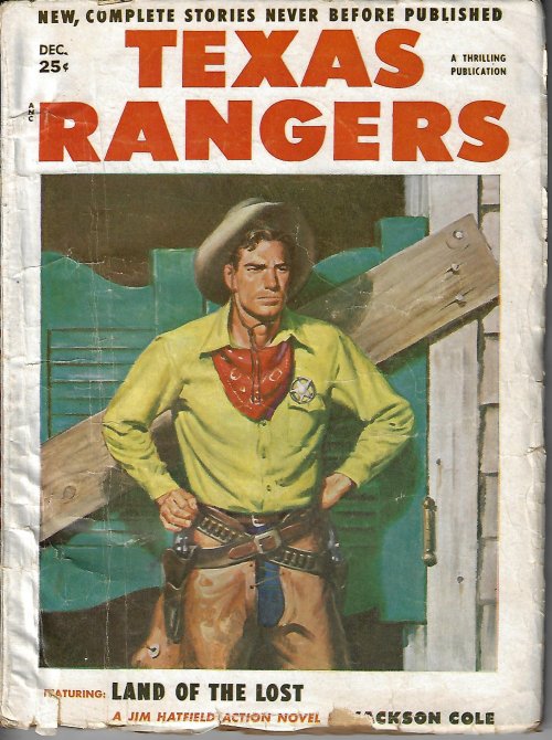 TEXAS RANGERS (JACKSON COLE; GILES A. LUTZ; ROBERT J. HOGAN; LESLIE ERNENWEIN; GORDON D. SHIRREFFS; NOEL LOOMIS; CAPTAIN STARR; HAROLD HELFER; S. OMAR BARKER; ALLAN K. ECHOLS; NORMAN B. WILTSEY) - Texas Rangers: December, Dec. 1952 (