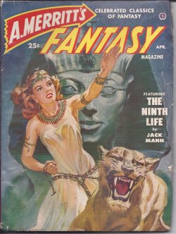 A. MERRITT'S FANTASY (JACK MANN - AKA E. CHARLES VIVIAN; THEODORE ROSCOE) - A. Merritt's Fantasy Magazine: April, Apr. 1950 (